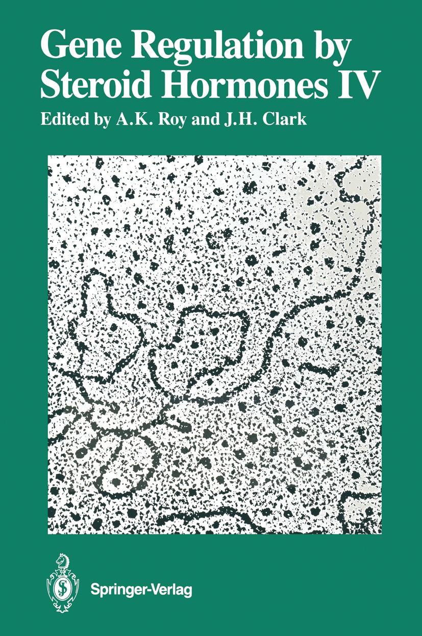 Titlebook: Gene Regulation by Steroid Hormones IV; Arun K. Roy,James H. Clark Conference proceedings 1989 Springer-Verlag New York, Inc. 1989 DNA.EGF Titlebook: Gene Regulation by Steroid Hormones IV; Arun K. Roy,James H. Clark Conference proceedings 1989 Springer-Verlag New York, Inc. 1989 DNA.EGF
