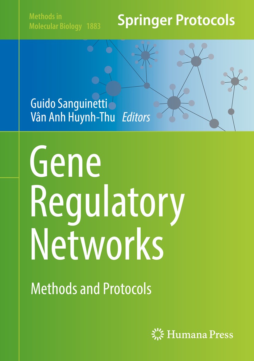 Titlebook: Gene Regulatory Networks; Methods and Protocol Guido Sanguinetti,Vân Anh Huynh-Thu Book 2019 Springer Science+Business Media, LLC, part of Titlebook: Gene Regulatory Networks; Methods and Protocol Guido Sanguinetti,Vân Anh Huynh-Thu Book 2019 Springer Science+Business Media, LLC, part of