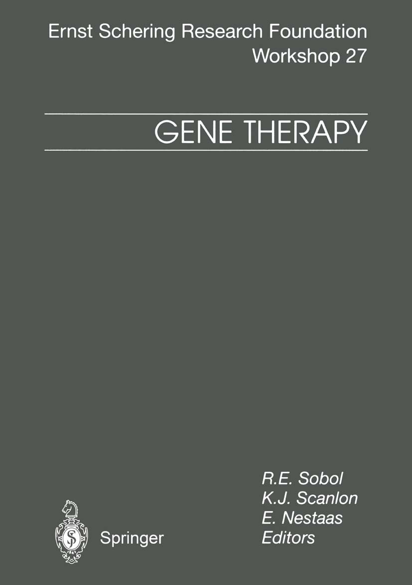 Titlebook: Gene Therapy; R. E. Sobol,K. J. Scanlon,E. Nestaas Conference proceedings 1998 Springer-Verlag Berlin Heidelberg 1998 Expression.Gentherap Titlebook: Gene Therapy; R. E. Sobol,K. J. Scanlon,E. Nestaas Conference proceedings 1998 Springer-Verlag Berlin Heidelberg 1998 Expression.Gentherap