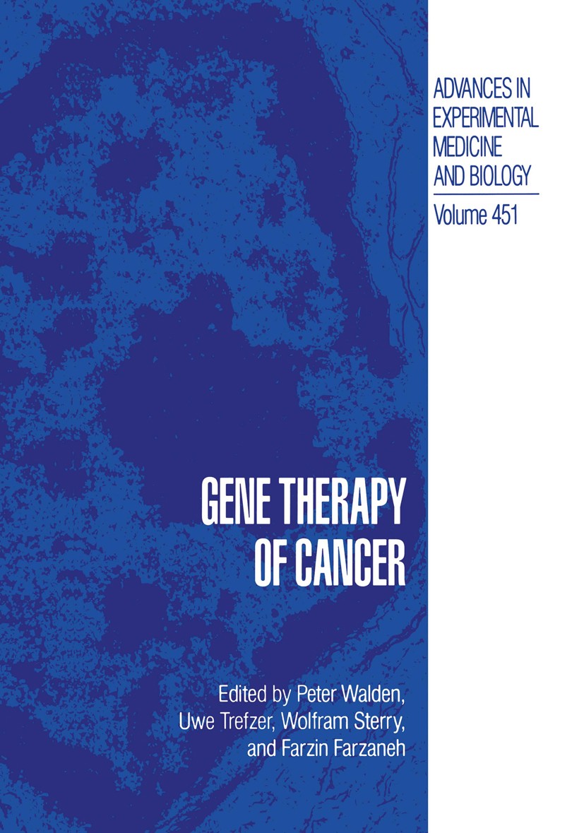 Titlebook: Gene Therapy of Cancer; Peter Walden,Uwe Trefzer,Patricia Zambon Book 1998 The Editor(s) (if applicable) and The Author(s), under exclusiv Titlebook: Gene Therapy of Cancer; Peter Walden,Uwe Trefzer,Patricia Zambon Book 1998 The Editor(s) (if applicable) and The Author(s), under exclusiv