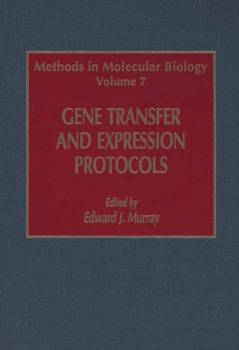 Titlebook: Gene Transfer and Expression Protocols; E. J. Murray Book 1991 Springer Science+Business Media New York 1991 Titlebook: Gene Transfer and Expression Protocols; E. J. Murray Book 1991 Springer Science+Business Media New York 1991