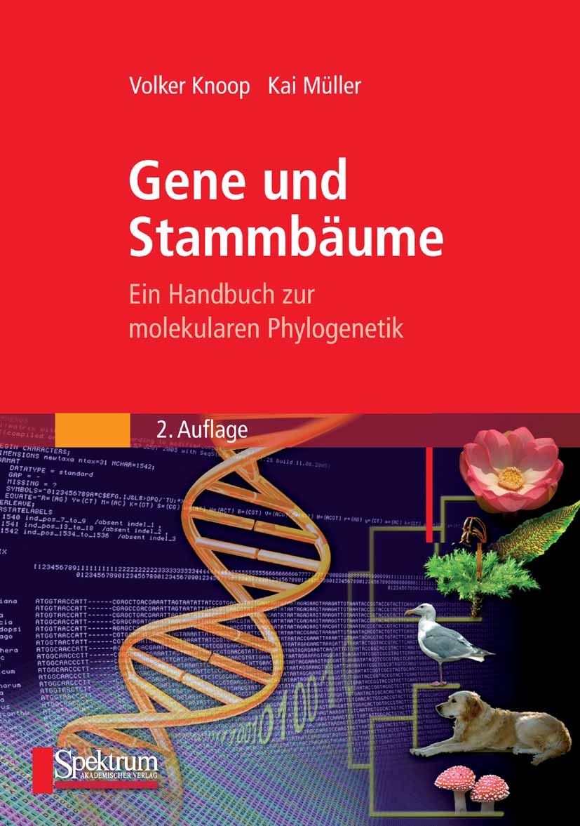 Titlebook: Gene und Stammbäume; Ein Handbuch zur mol Volker Knoop,Kai Müller Textbook 2009Latest edition Spektrum Akademischer Verlag 2009 Bioinformat Titlebook: Gene und Stammbäume; Ein Handbuch zur mol Volker Knoop,Kai Müller Textbook 2009Latest edition Spektrum Akademischer Verlag 2009 Bioinformat