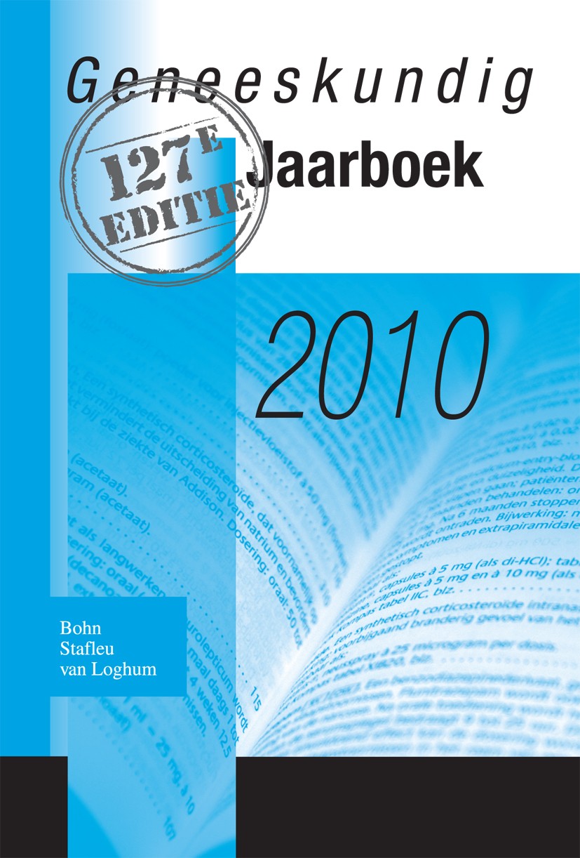 Titlebook: Geneeskundig jaarboek 2010; B. H. Graatsma (hoofdredacteur),R. Jong Book 2010Latest edition Bohn Stafleu van Loghum 2010 Titlebook: Geneeskundig jaarboek 2010; B. H. Graatsma (hoofdredacteur),R. Jong Book 2010Latest edition Bohn Stafleu van Loghum 2010