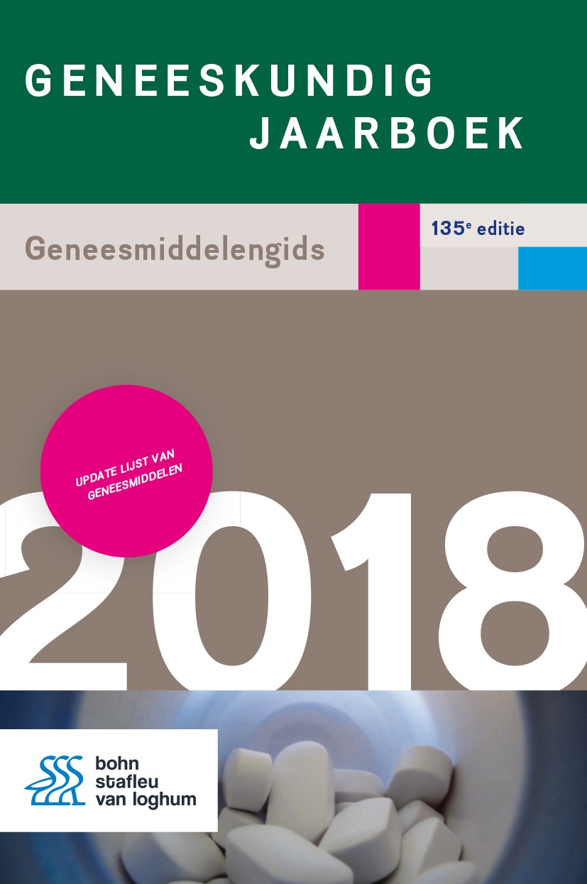 Titlebook: Geneeskundig jaarboek 2018; Geneesmiddelengids J. M. A. Sitsen,E. C. Vasbinder,H. Abdullah-Koolme Book 2017Latest edition Bohn Stafleu van Titlebook: Geneeskundig jaarboek 2018; Geneesmiddelengids J. M. A. Sitsen,E. C. Vasbinder,H. Abdullah-Koolme Book 2017Latest edition Bohn Stafleu van
