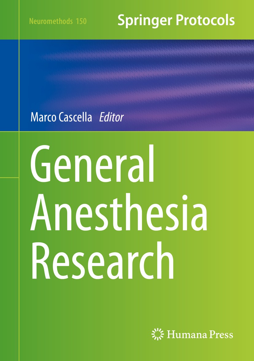 Titlebook: General Anesthesia Research; Marco Cascella Book 2020 Springer Science+Business Media, LLC, part of Springer Nature 2020 Delirium.Intraope Titlebook: General Anesthesia Research; Marco Cascella Book 2020 Springer Science+Business Media, LLC, part of Springer Nature 2020 Delirium.Intraope