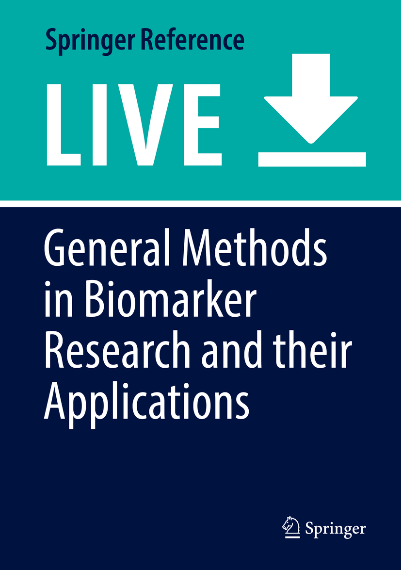 Titlebook: General Methods in Biomarker Research and their Applications; Victor R. Preedy,Vinood B. Patel Living reference work 20200th edition Titlebook: General Methods in Biomarker Research and their Applications; Victor R. Preedy,Vinood B. Patel Living reference work 20200th edition