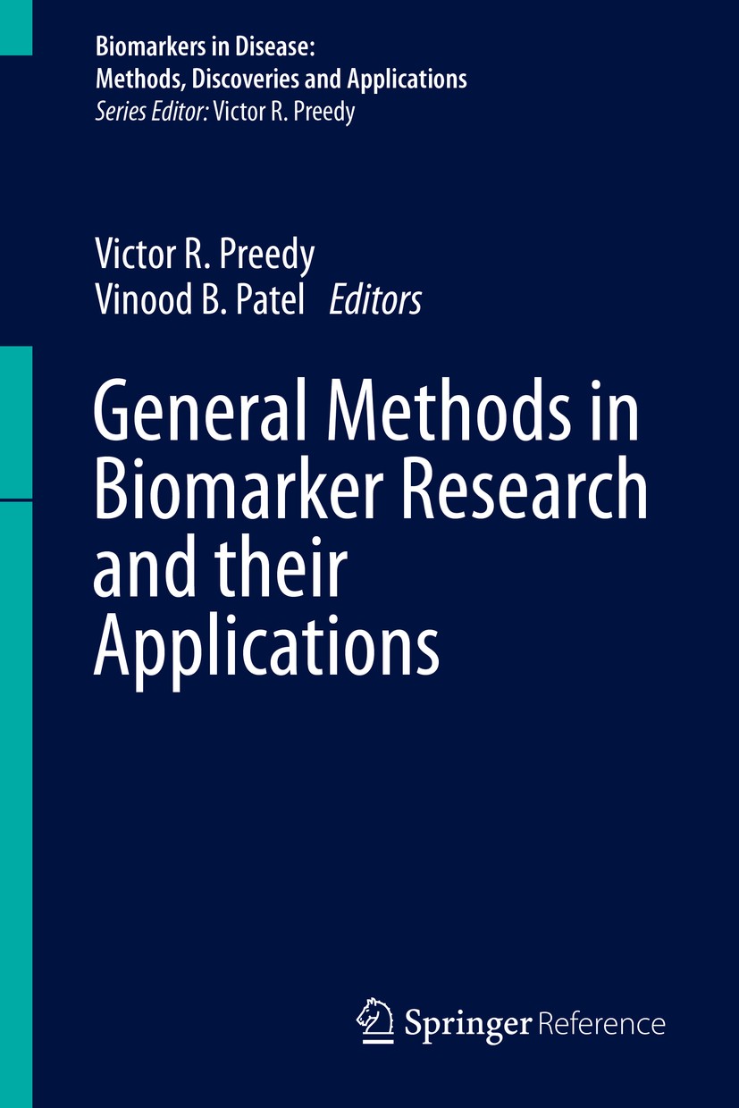 Titlebook: General Methods in Biomarker Research and their Applications; Victor R. Preedy,Vinood B. Patel Reference work 2015 Springer Science+Busine Titlebook: General Methods in Biomarker Research and their Applications; Victor R. Preedy,Vinood B. Patel Reference work 2015 Springer Science+Busine