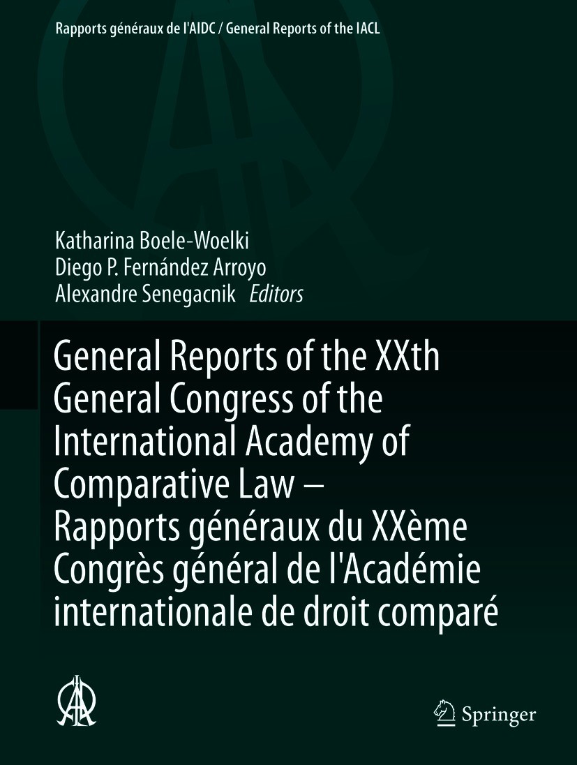 Titlebook: General Reports of the XXth General Congress of the International Academy of Comparative Law - Rappo; Katharina Boele-Woelki,Diego P. Fern Titlebook: General Reports of the XXth General Congress of the International Academy of Comparative Law - Rappo; Katharina Boele-Woelki,Diego P. Fern