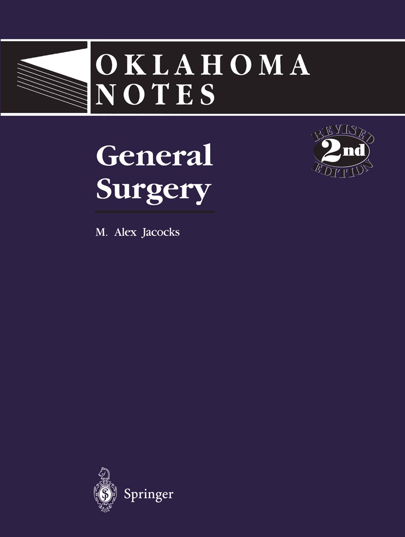 Titlebook: General Surgery; M. Alex Jacocks Book 1996Latest edition Springer-Verlag New York, Inc. 1996 general surgery.surgery.transplantation.traum Titlebook: General Surgery; M. Alex Jacocks Book 1996Latest edition Springer-Verlag New York, Inc. 1996 general surgery.surgery.transplantation.traum
