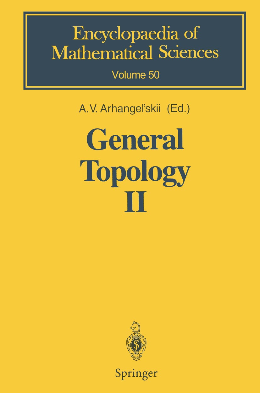 Titlebook: General Topology II; Compactness, Homolog A. V. Arhangel’skii Book 1996 Springer-Verlag Berlin Heidelberg 1996 Algebraic structure.Boolean Titlebook: General Topology II; Compactness, Homolog A. V. Arhangel’skii Book 1996 Springer-Verlag Berlin Heidelberg 1996 Algebraic structure.Boolean