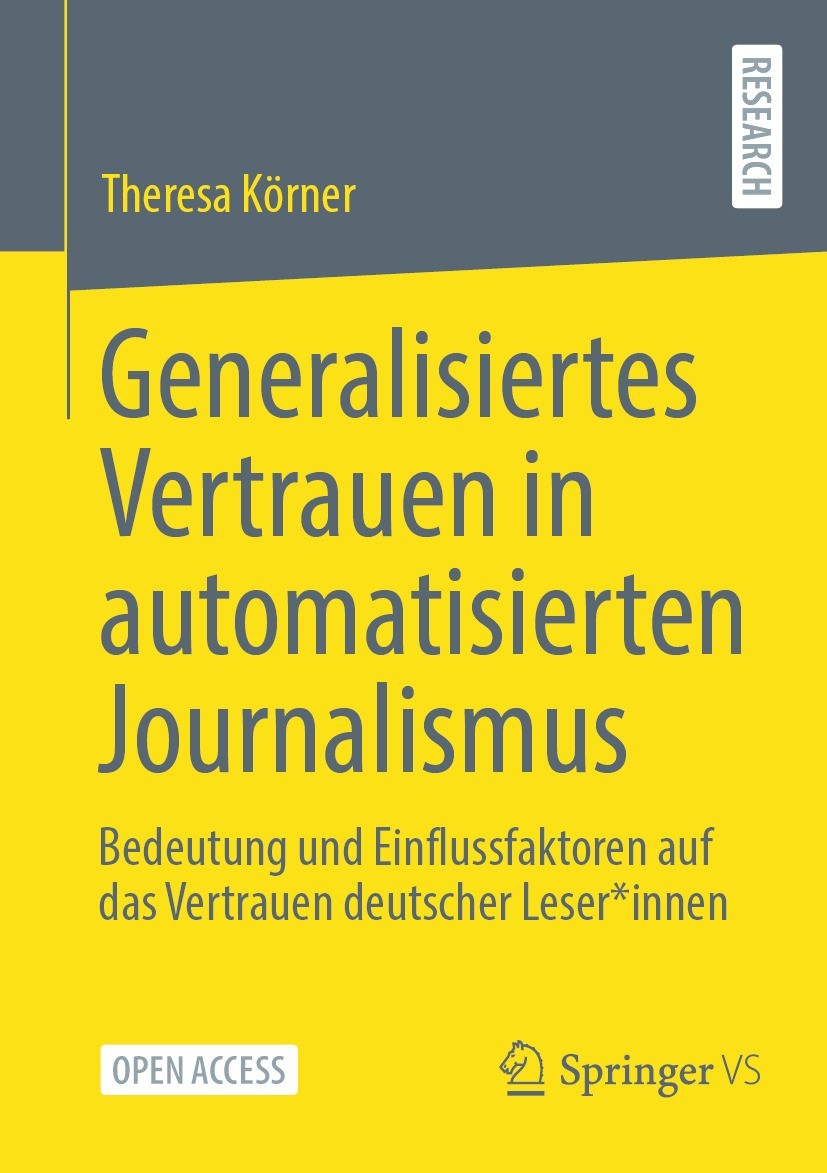 Titlebook: Generalisiertes Vertrauen in automatisierten Journalismus; Bedeutung und Einflu Theresa Körner Book‘‘‘‘‘‘‘‘ 2024 Der/die Herausgeber bzw. d Titlebook: Generalisiertes Vertrauen in automatisierten Journalismus; Bedeutung und Einflu Theresa Körner Book‘‘‘‘‘‘‘‘ 2024 Der/die Herausgeber bzw. d