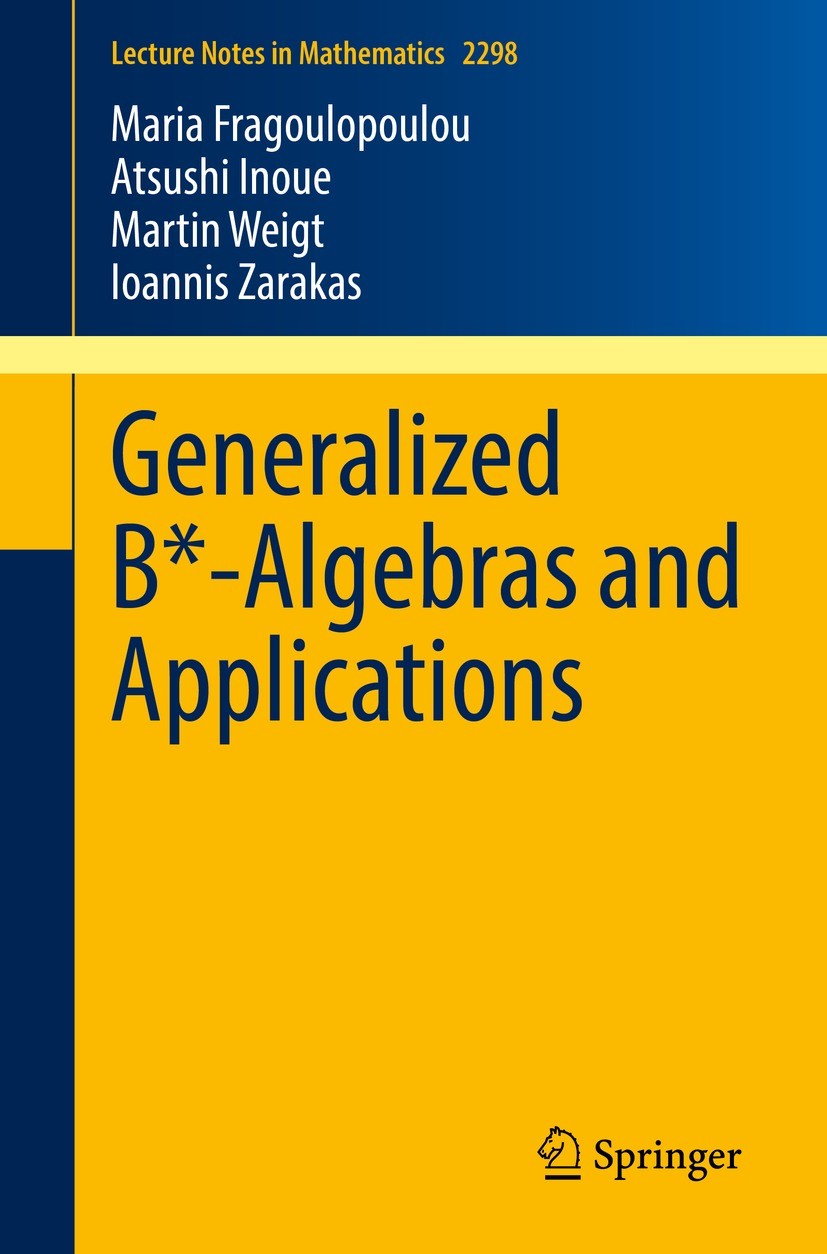 Titlebook: Generalized B*-Algebras and Applications; Maria Fragoulopoulou,Atsushi Inoue,Ioannis Zarakas Book 2022 The Editor(s) (if applicable) and T Titlebook: Generalized B*-Algebras and Applications; Maria Fragoulopoulou,Atsushi Inoue,Ioannis Zarakas Book 2022 The Editor(s) (if applicable) and T