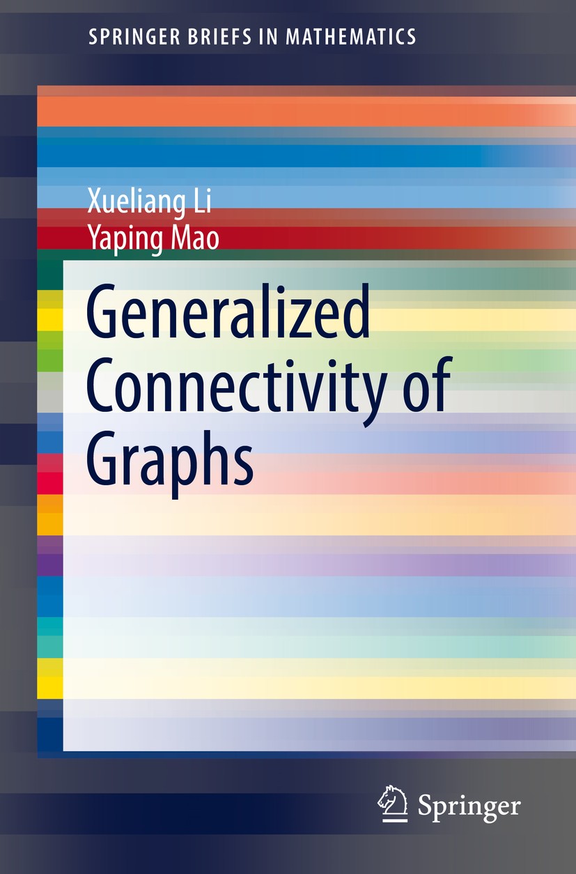 Titlebook: Generalized Connectivity of Graphs; Xueliang Li,Yaping Mao Book 2016 The Author(s) 2016 Connectivity of Graphs.open problems.conjectures.r Titlebook: Generalized Connectivity of Graphs; Xueliang Li,Yaping Mao Book 2016 The Author(s) 2016 Connectivity of Graphs.open problems.conjectures.r