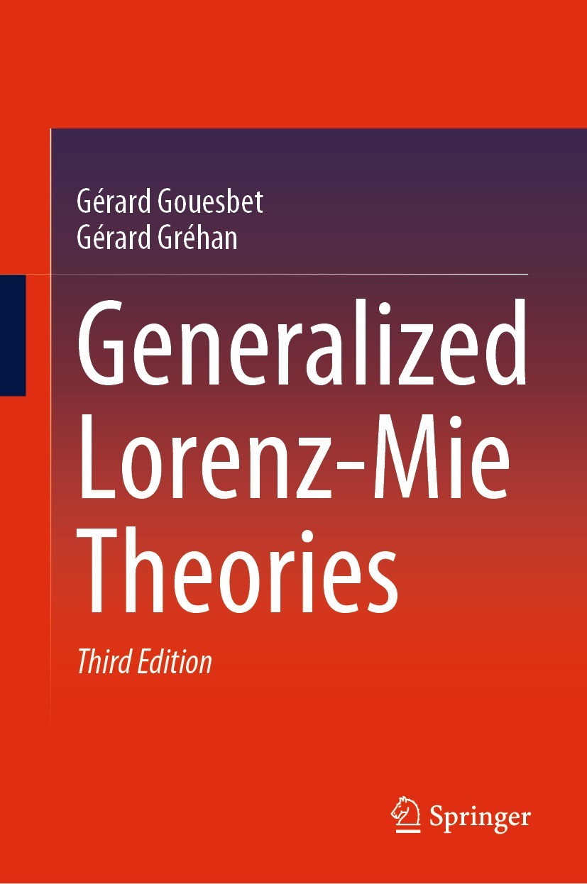 Titlebook: Generalized Lorenz-Mie Theories; Gérard Gouesbet,Gérard Gréhan Book 2023Latest edition Springer Nature Switzerland AG 2023 GLMT.Gaussian B Titlebook: Generalized Lorenz-Mie Theories; Gérard Gouesbet,Gérard Gréhan Book 2023Latest edition Springer Nature Switzerland AG 2023 GLMT.Gaussian B