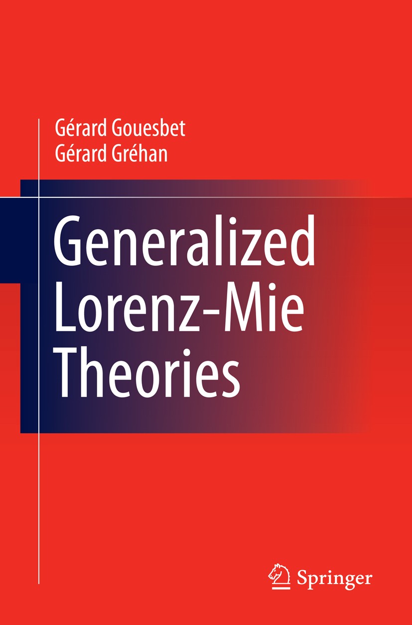Titlebook: Generalized Lorenz-Mie Theories; Gérard Gouesbet,Gérard Gréhan Book 20111st edition Springer Berlin Heidelberg 2011 Experimental Fluid Mec Titlebook: Generalized Lorenz-Mie Theories; Gérard Gouesbet,Gérard Gréhan Book 20111st edition Springer Berlin Heidelberg 2011 Experimental Fluid Mec