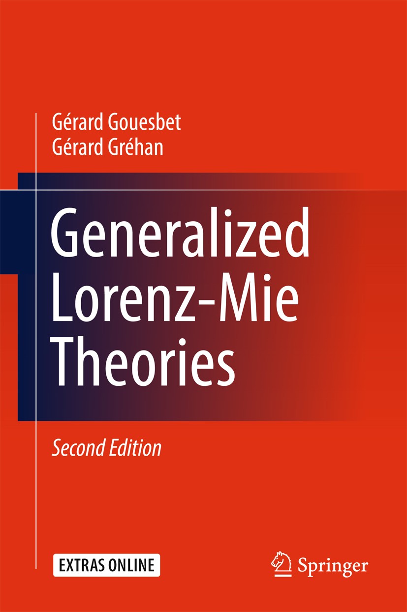Titlebook: Generalized Lorenz-Mie Theories; Gérard Gouesbet,Gérard Gréhan Book 20172nd edition Springer International Publishing AG 2017 GLMT.Gaussia Titlebook: Generalized Lorenz-Mie Theories; Gérard Gouesbet,Gérard Gréhan Book 20172nd edition Springer International Publishing AG 2017 GLMT.Gaussia