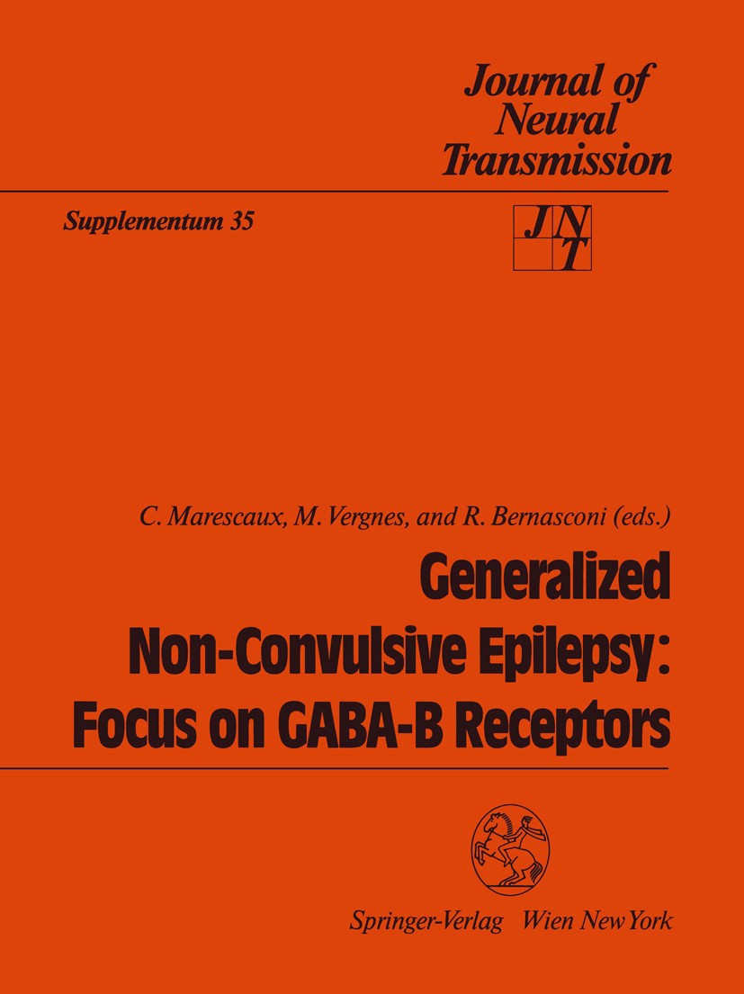 Titlebook: Generalized Non-Convulsive Epilepsy: Focus on GABA-B Receptors; C. Marescaux,M. Vergnes,R. Bernasconi Conference proceedings 1992 Springer Titlebook: Generalized Non-Convulsive Epilepsy: Focus on GABA-B Receptors; C. Marescaux,M. Vergnes,R. Bernasconi Conference proceedings 1992 Springer