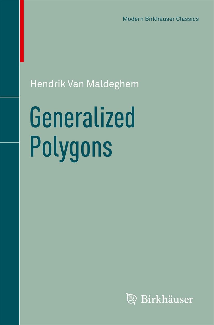 Titlebook: Generalized Polygons; Hendrik Van Maldeghem Book 1998 Springer Basel AG 1998 DEX.Eigenvalue.Finite.Morphism.algebra.automorphism.boundary Titlebook: Generalized Polygons; Hendrik Van Maldeghem Book 1998 Springer Basel AG 1998 DEX.Eigenvalue.Finite.Morphism.algebra.automorphism.boundary