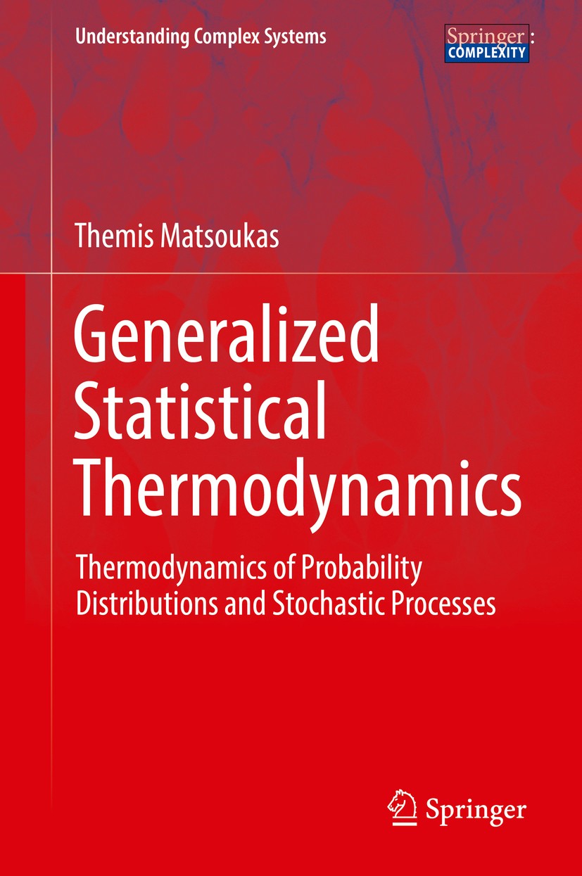 Titlebook: Generalized Statistical Thermodynamics; Thermodynamics of Pr Themis Matsoukas Book 2018 Springer Nature Switzerland AG 2018 statistical the Titlebook: Generalized Statistical Thermodynamics; Thermodynamics of Pr Themis Matsoukas Book 2018 Springer Nature Switzerland AG 2018 statistical the