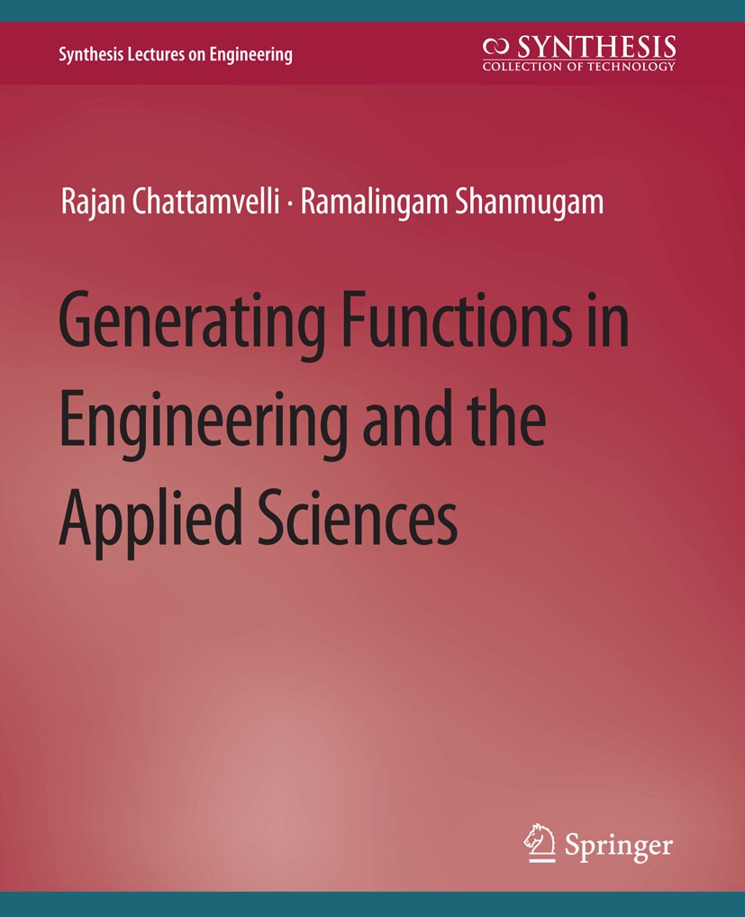 Titlebook: Generating Functions in Engineering and the Applied Sciences; Rajan Chattamvelli,Ramalingam Shanmugam BookLatest edition Springer Nature S Titlebook: Generating Functions in Engineering and the Applied Sciences; Rajan Chattamvelli,Ramalingam Shanmugam BookLatest edition Springer Nature S