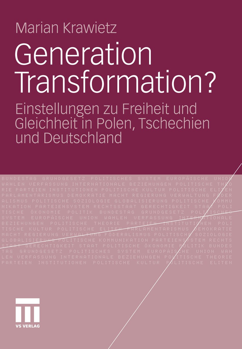 Titlebook: Generation Transformation?; Einstellungen zu Fre Marian Krawietz Book 2012 VS Verlag für Sozialwissenschaften | Springer Fachmedien Wiesbad Titlebook: Generation Transformation?; Einstellungen zu Fre Marian Krawietz Book 2012 VS Verlag für Sozialwissenschaften | Springer Fachmedien Wiesbad