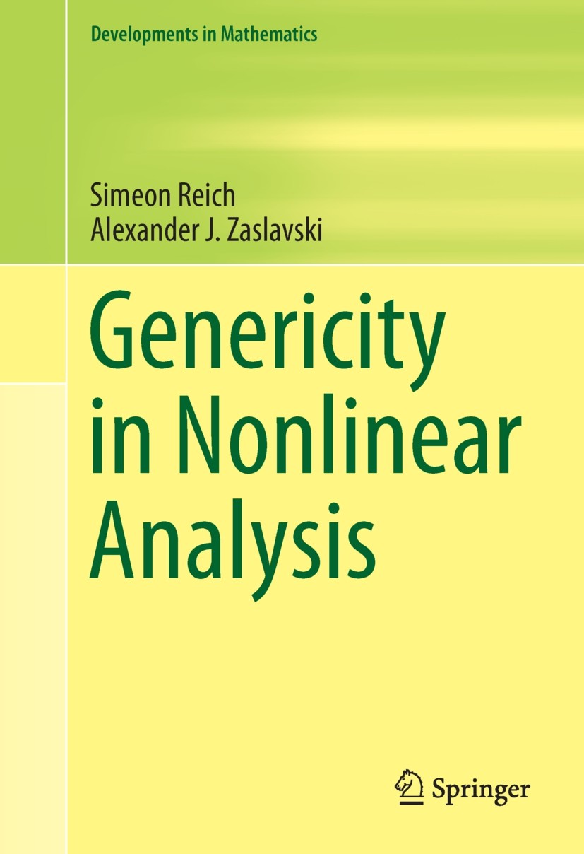 Titlebook: Genericity in Nonlinear Analysis; Simeon Reich,Alexander J. Zaslavski Book 2014 Springer Science+Business Media New York 2014 Aubrey-Mathe Titlebook: Genericity in Nonlinear Analysis; Simeon Reich,Alexander J. Zaslavski Book 2014 Springer Science+Business Media New York 2014 Aubrey-Mathe