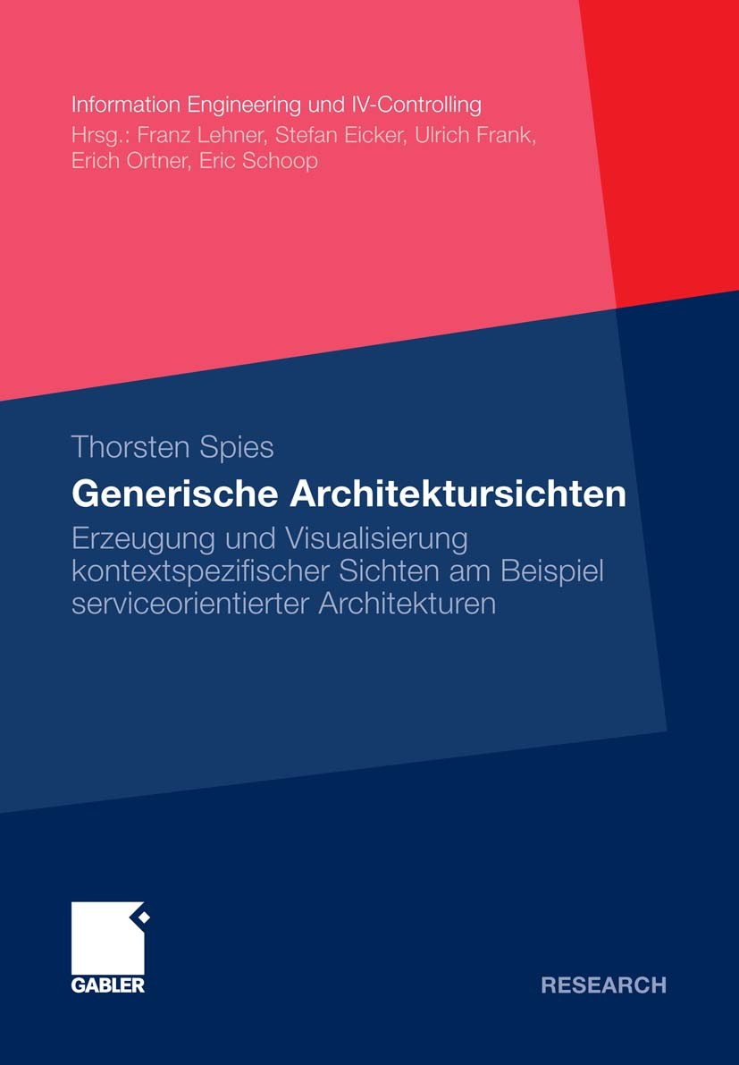 Titlebook: Generische Architektursichten; Erzeugung und Visual Thorsten Spies Book 2011 Gabler Verlag | Springer Fachmedien Wiesbaden GmbH, Wiesbaden Titlebook: Generische Architektursichten; Erzeugung und Visual Thorsten Spies Book 2011 Gabler Verlag | Springer Fachmedien Wiesbaden GmbH, Wiesbaden