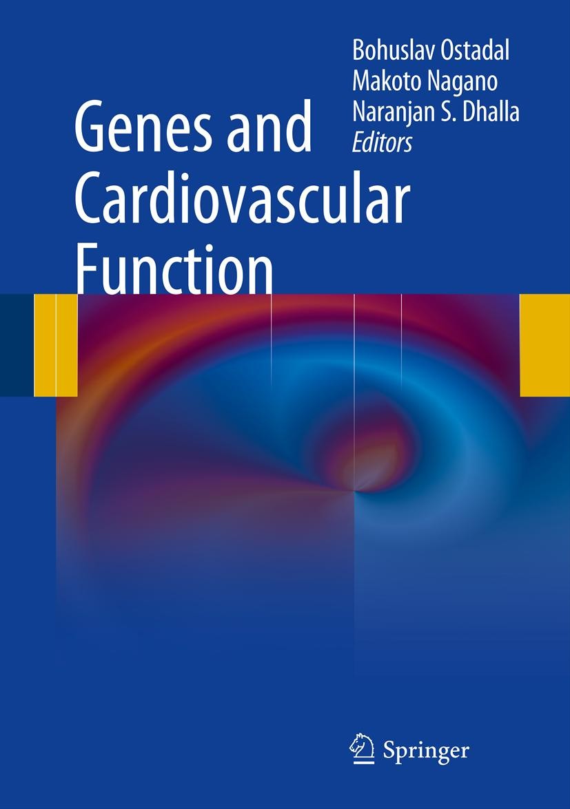 Titlebook: Genes and Cardiovascular Function; Bohuslav Ostadal,Makoto Nagano,Naranjan S. Dhalla Book 2011 Springer Science+Business Media, LLC 2011 C Titlebook: Genes and Cardiovascular Function; Bohuslav Ostadal,Makoto Nagano,Naranjan S. Dhalla Book 2011 Springer Science+Business Media, LLC 2011 C