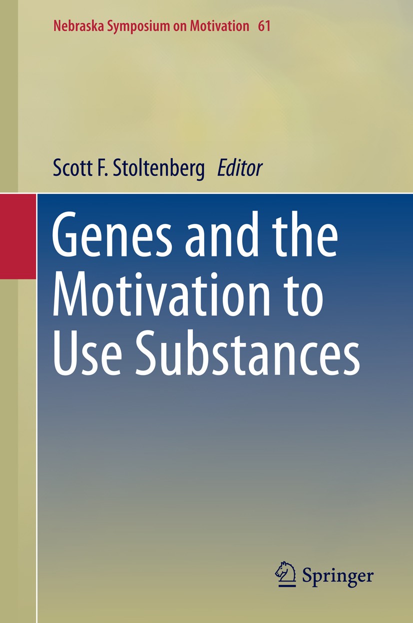 Titlebook: Genes and the Motivation to Use Substances; Scott F. Stoltenberg Book 2014 Springer Science+Business Media New York 2014 gene expression.g Titlebook: Genes and the Motivation to Use Substances; Scott F. Stoltenberg Book 2014 Springer Science+Business Media New York 2014 gene expression.g