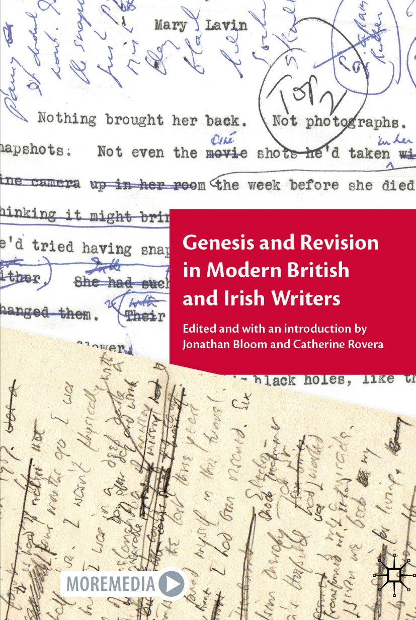 Titlebook: Genesis and Revision in Modern British and Irish Writers; Jonathan Bloom,Catherine Rovera Book 2020 The Editor(s) (if applicable) and The Titlebook: Genesis and Revision in Modern British and Irish Writers; Jonathan Bloom,Catherine Rovera Book 2020 The Editor(s) (if applicable) and The