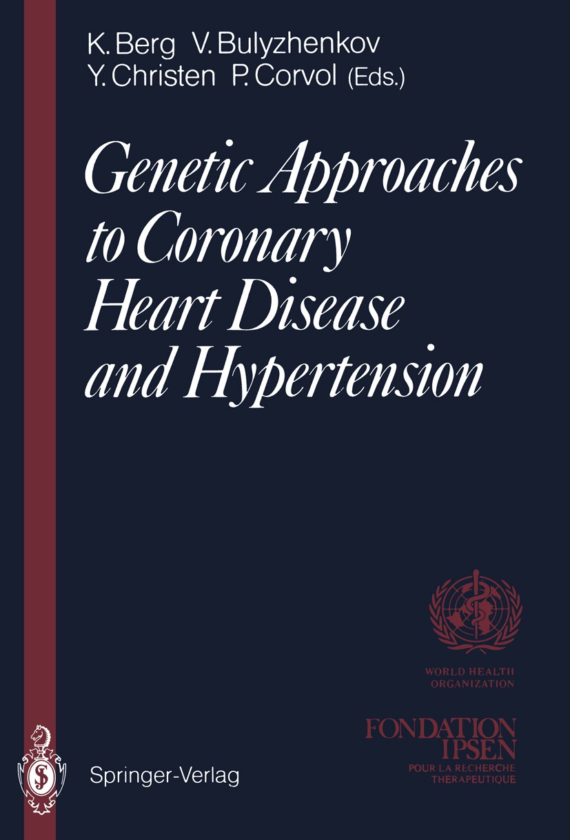 Titlebook: Genetic Approaches to Coronary Heart Disease and Hypertension; Kare Berg,Victor Bulyzhenkov,Pierre Corvol Conference proceedings 1991 Spri Titlebook: Genetic Approaches to Coronary Heart Disease and Hypertension; Kare Berg,Victor Bulyzhenkov,Pierre Corvol Conference proceedings 1991 Spri