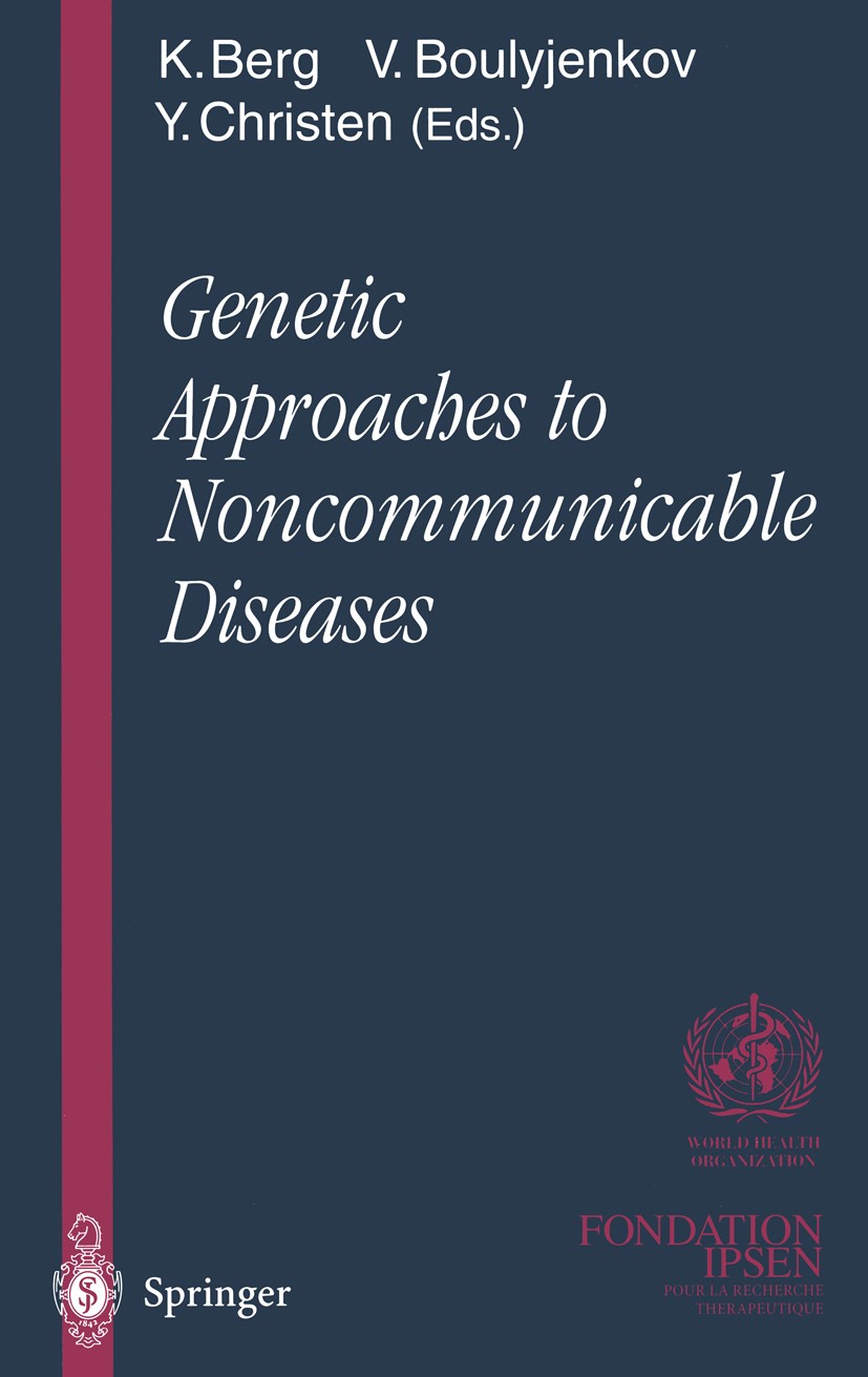 Titlebook: Genetic Approaches to Noncommunicable Diseases; Kare Berg,Victor Boulyjenkov,Yves Christen Book 1996 Springer-Verlag Berlin Heidelberg 199 Titlebook: Genetic Approaches to Noncommunicable Diseases; Kare Berg,Victor Boulyjenkov,Yves Christen Book 1996 Springer-Verlag Berlin Heidelberg 199
