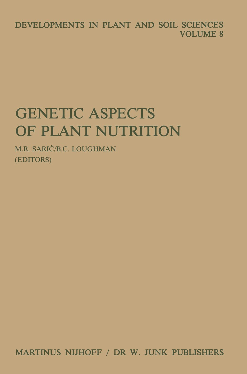 Titlebook: Genetic Aspects of Plant Nutrition; Proceedings of the F M. R. Sarić,B. C. Loughman Conference proceedings 1983 Martinus Nijhoff/Dr W. Junk Titlebook: Genetic Aspects of Plant Nutrition; Proceedings of the F M. R. Sarić,B. C. Loughman Conference proceedings 1983 Martinus Nijhoff/Dr W. Junk