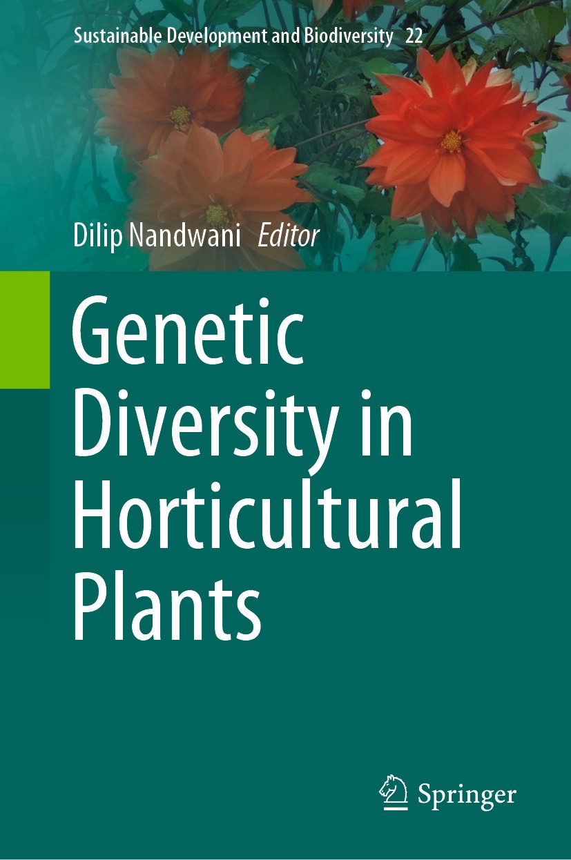 Titlebook: Genetic Diversity in Horticultural Plants; Dilip Nandwani Book 2019 Springer Nature Switzerland AG 2019 Genetic diversity.Horticulture.Mol Titlebook: Genetic Diversity in Horticultural Plants; Dilip Nandwani Book 2019 Springer Nature Switzerland AG 2019 Genetic diversity.Horticulture.Mol