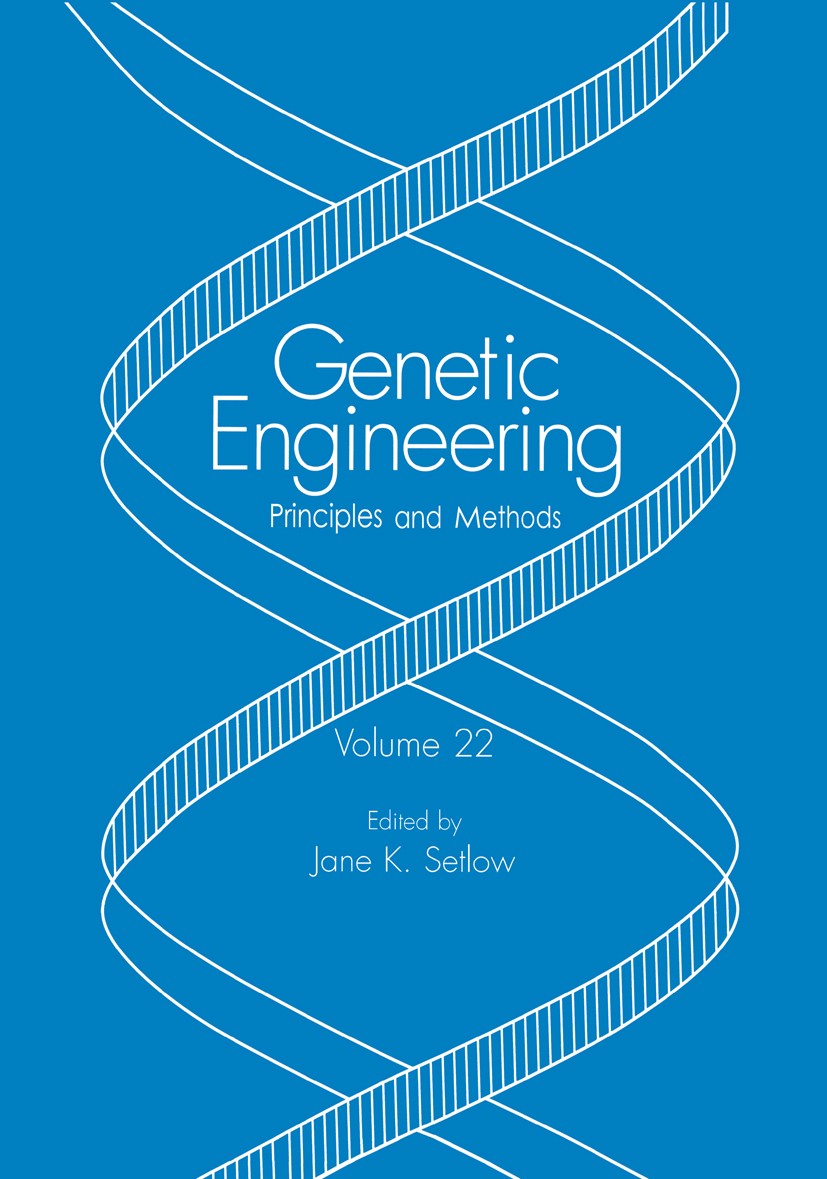 Titlebook: Genetic Engineering; Principles and Metho Jane K. Setlow Book 2000 Kluwer Academic/Plenum Publishers 2000 cloning.evolution.gene expression Titlebook: Genetic Engineering; Principles and Metho Jane K. Setlow Book 2000 Kluwer Academic/Plenum Publishers 2000 cloning.evolution.gene expression