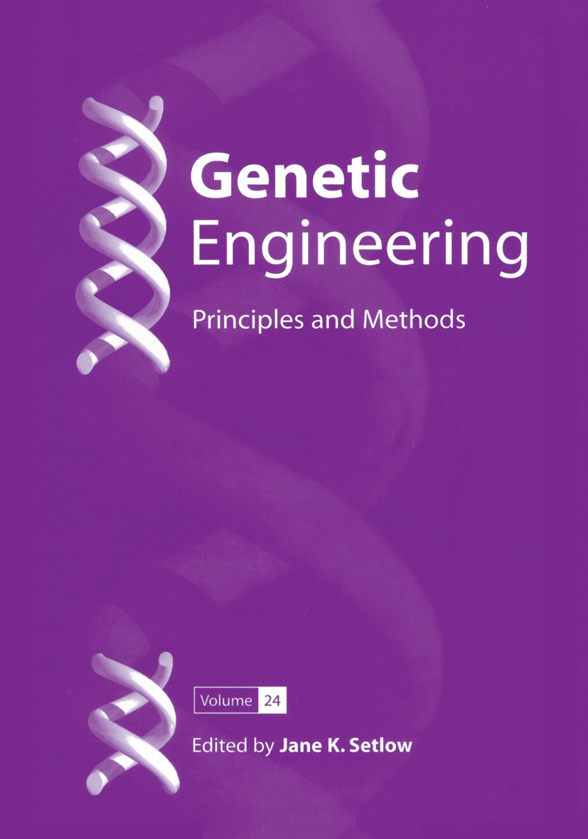 Titlebook: Genetic Engineering; Principles and Metho Jane K. Setlow Book 2002 Springer Science+Business Media New York 2002 ATP.DNA.biotechnology.gene Titlebook: Genetic Engineering; Principles and Metho Jane K. Setlow Book 2002 Springer Science+Business Media New York 2002 ATP.DNA.biotechnology.gene
