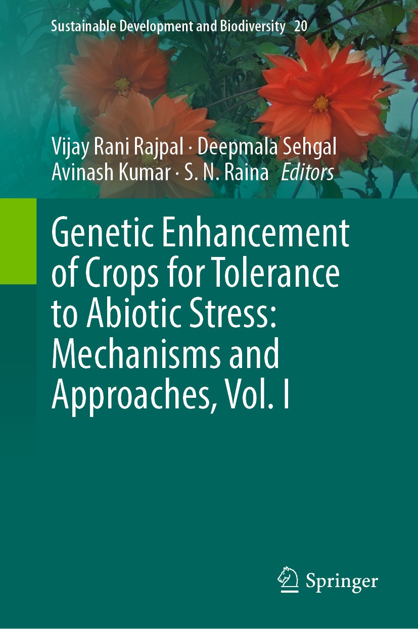 Titlebook: Genetic Enhancement of Crops for Tolerance to Abiotic Stress: Mechanisms and Approaches, Vol. I; Vijay Rani Rajpal,Deepmala Sehgal,S.N. Ra Titlebook: Genetic Enhancement of Crops for Tolerance to Abiotic Stress: Mechanisms and Approaches, Vol. I; Vijay Rani Rajpal,Deepmala Sehgal,S.N. Ra