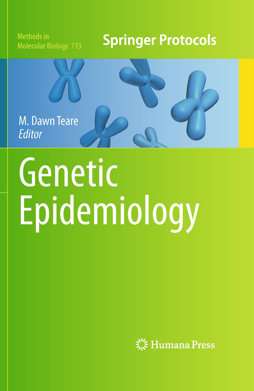 Titlebook: Genetic Epidemiology; M. Dawn Teare Book 2011 Springer Science+Business Media, LLC 2011 Bioinformatics.Biostatistics.Gene mapping.Genetic Titlebook: Genetic Epidemiology; M. Dawn Teare Book 2011 Springer Science+Business Media, LLC 2011 Bioinformatics.Biostatistics.Gene mapping.Genetic