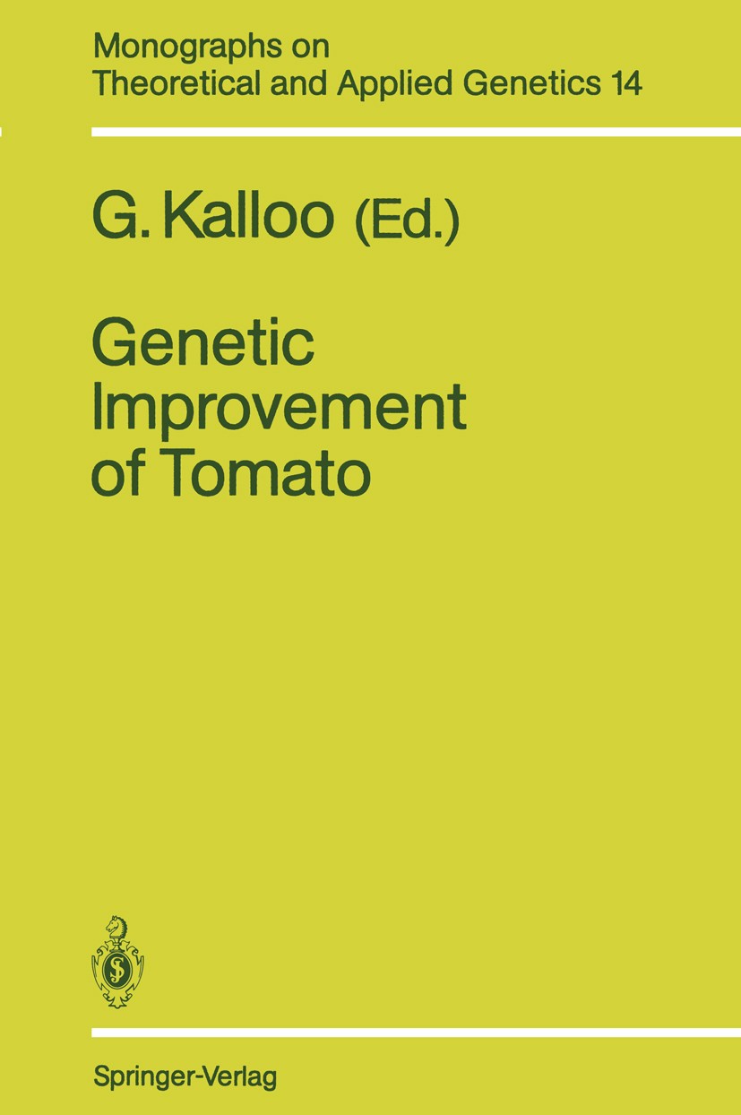 Titlebook: Genetic Improvement of Tomato; G. Kalloo Book 1991 Springer-Verlag Berlin Heidelberg 1991 Harvesting.Meiosis.Pflanzenzüchtung.Tomate.Zücht Titlebook: Genetic Improvement of Tomato; G. Kalloo Book 1991 Springer-Verlag Berlin Heidelberg 1991 Harvesting.Meiosis.Pflanzenzüchtung.Tomate.Zücht
