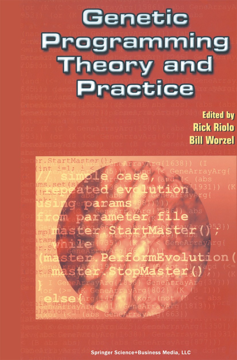 Titlebook: Genetic Programming Theory and Practice; Rick Riolo,Bill Worzel Book 2003 Springer Science+Business Media New York 2003 algorithms.circuit Titlebook: Genetic Programming Theory and Practice; Rick Riolo,Bill Worzel Book 2003 Springer Science+Business Media New York 2003 algorithms.circuit