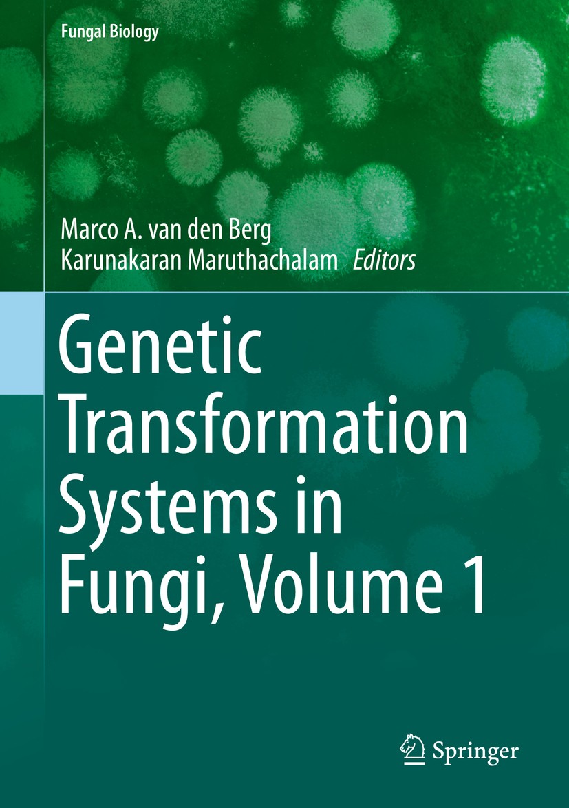 Titlebook: Genetic Transformation Systems in Fungi, Volume 1; Marco A. van den Berg,Karunakaran Maruthachalam Book 2015 Springer International Publis Titlebook: Genetic Transformation Systems in Fungi, Volume 1; Marco A. van den Berg,Karunakaran Maruthachalam Book 2015 Springer International Publis