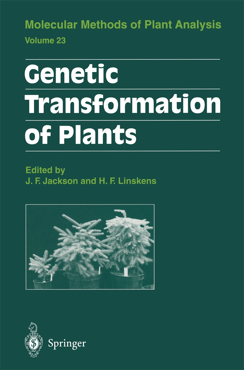 Titlebook: Genetic Transformation of Plants; J. F. Jackson,H. F. Linskens Book 2003 Springer-Verlag Berlin Heidelberg 2003 Biotechnologie.Genetische Titlebook: Genetic Transformation of Plants; J. F. Jackson,H. F. Linskens Book 2003 Springer-Verlag Berlin Heidelberg 2003 Biotechnologie.Genetische
