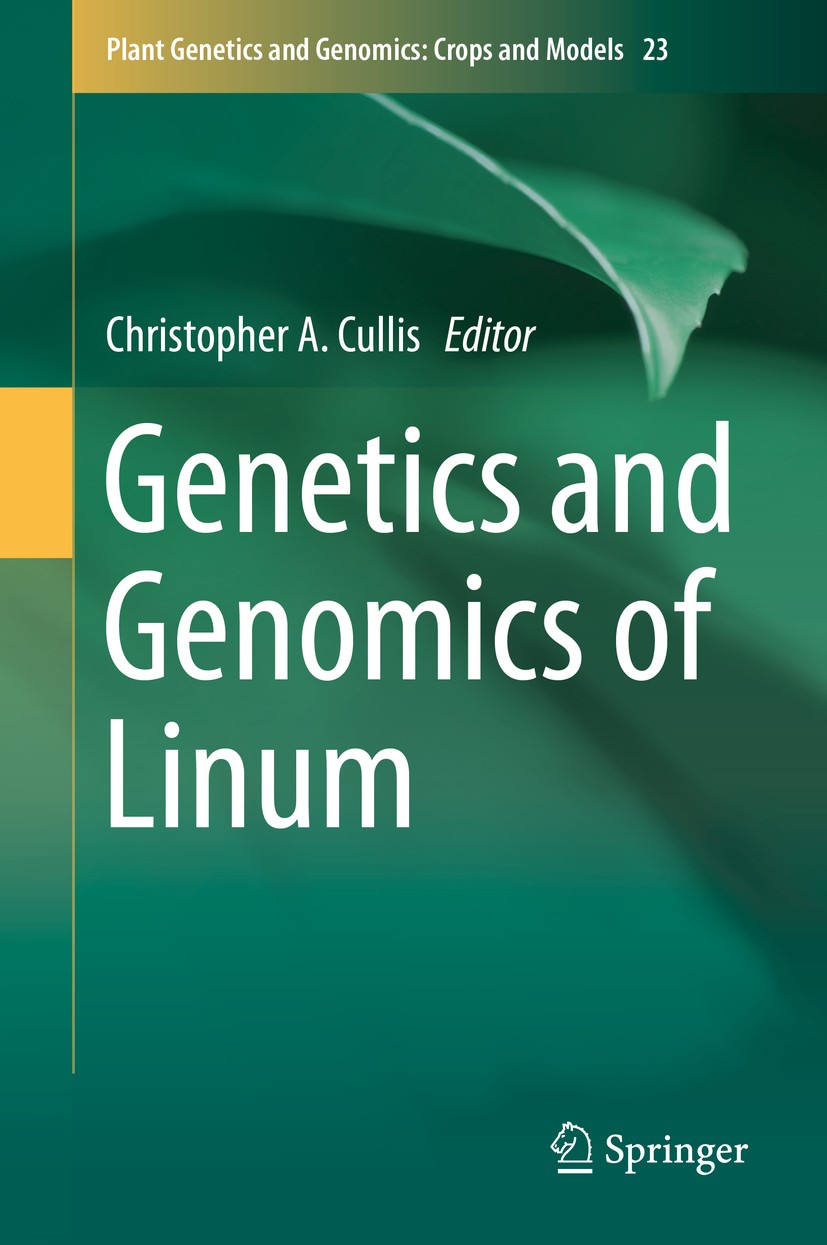 Titlebook: Genetics and Genomics of Linum; Christopher A. Cullis Book 2019 Springer Nature Switzerland AG 2019 Flax.genome.transcriptome.breeding.evo Titlebook: Genetics and Genomics of Linum; Christopher A. Cullis Book 2019 Springer Nature Switzerland AG 2019 Flax.genome.transcriptome.breeding.evo