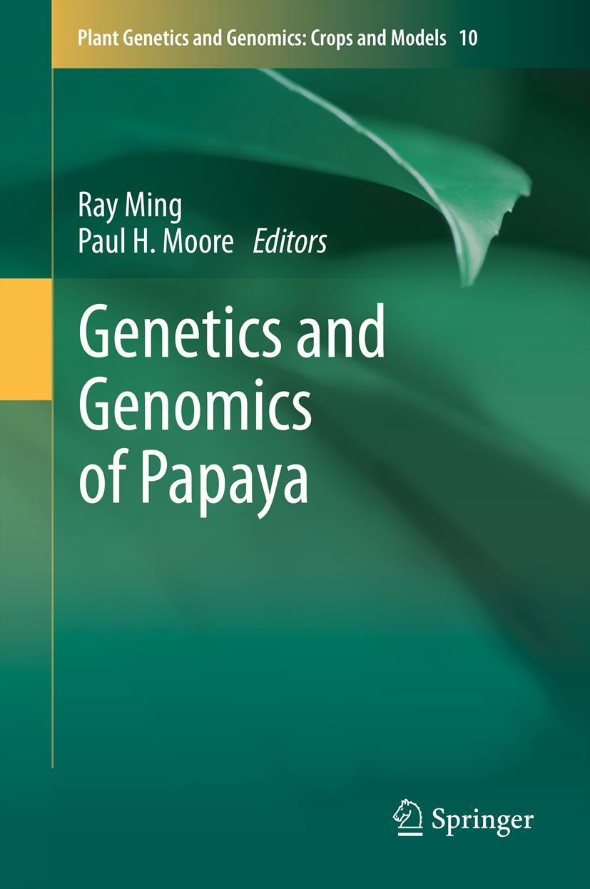 Titlebook: Genetics and Genomics of Papaya; Ray Ming,Paul H. Moore Book 2014 Springer Science+Business Media New York 2014 breeding.genome.papaya Titlebook: Genetics and Genomics of Papaya; Ray Ming,Paul H. Moore Book 2014 Springer Science+Business Media New York 2014 breeding.genome.papaya