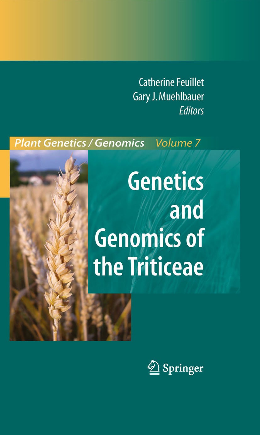 Titlebook: Genetics and Genomics of the Triticeae; Gary J. Muehlbauer,Catherine Feuillet Book 2009 The Editor(s) (if applicable) and The Author(s), u Titlebook: Genetics and Genomics of the Triticeae; Gary J. Muehlbauer,Catherine Feuillet Book 2009 The Editor(s) (if applicable) and The Author(s), u