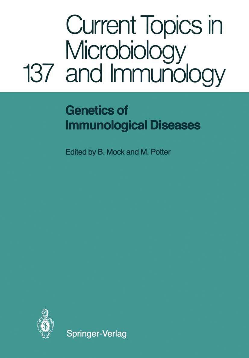 Titlebook: Genetics of Immunological Diseases; Beverly Mock,Michael Potter Conference proceedings 1988 The Editor(s) (if applicable) and The Author(s Titlebook: Genetics of Immunological Diseases; Beverly Mock,Michael Potter Conference proceedings 1988 The Editor(s) (if applicable) and The Author(s