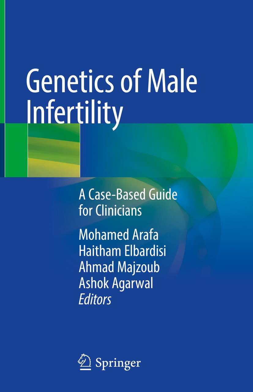 Titlebook: Genetics of Male Infertility; A Case-Based Guide f Mohamed Arafa,Haitham Elbardisi,Ashok Agarwal Book 2020 Springer Nature Switzerland AG 2 Titlebook: Genetics of Male Infertility; A Case-Based Guide f Mohamed Arafa,Haitham Elbardisi,Ashok Agarwal Book 2020 Springer Nature Switzerland AG 2
