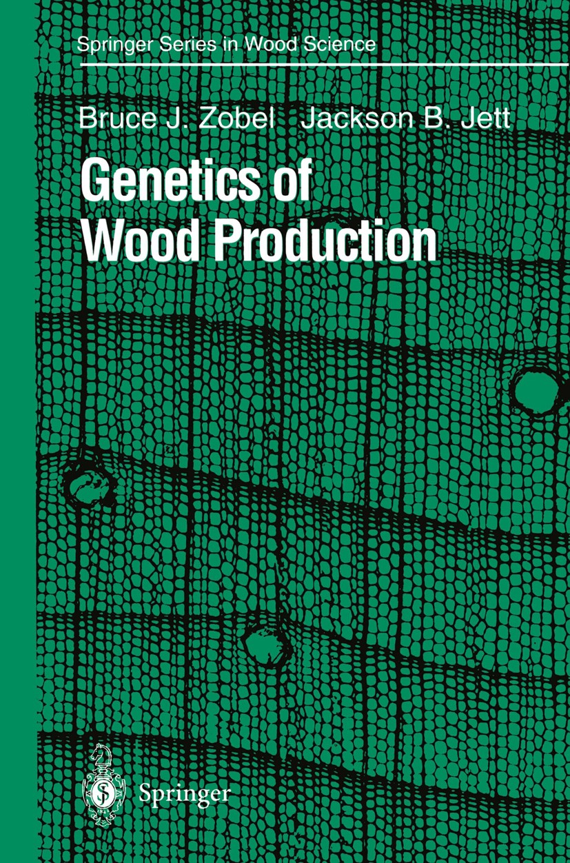 Titlebook: Genetics of Wood Production; Bruce J. Zobel,Jackson B. Jett Book 1995 Springer-Verlag Berlin Heidelberg 1995 biotechnology.cellulose.devel Titlebook: Genetics of Wood Production; Bruce J. Zobel,Jackson B. Jett Book 1995 Springer-Verlag Berlin Heidelberg 1995 biotechnology.cellulose.devel
