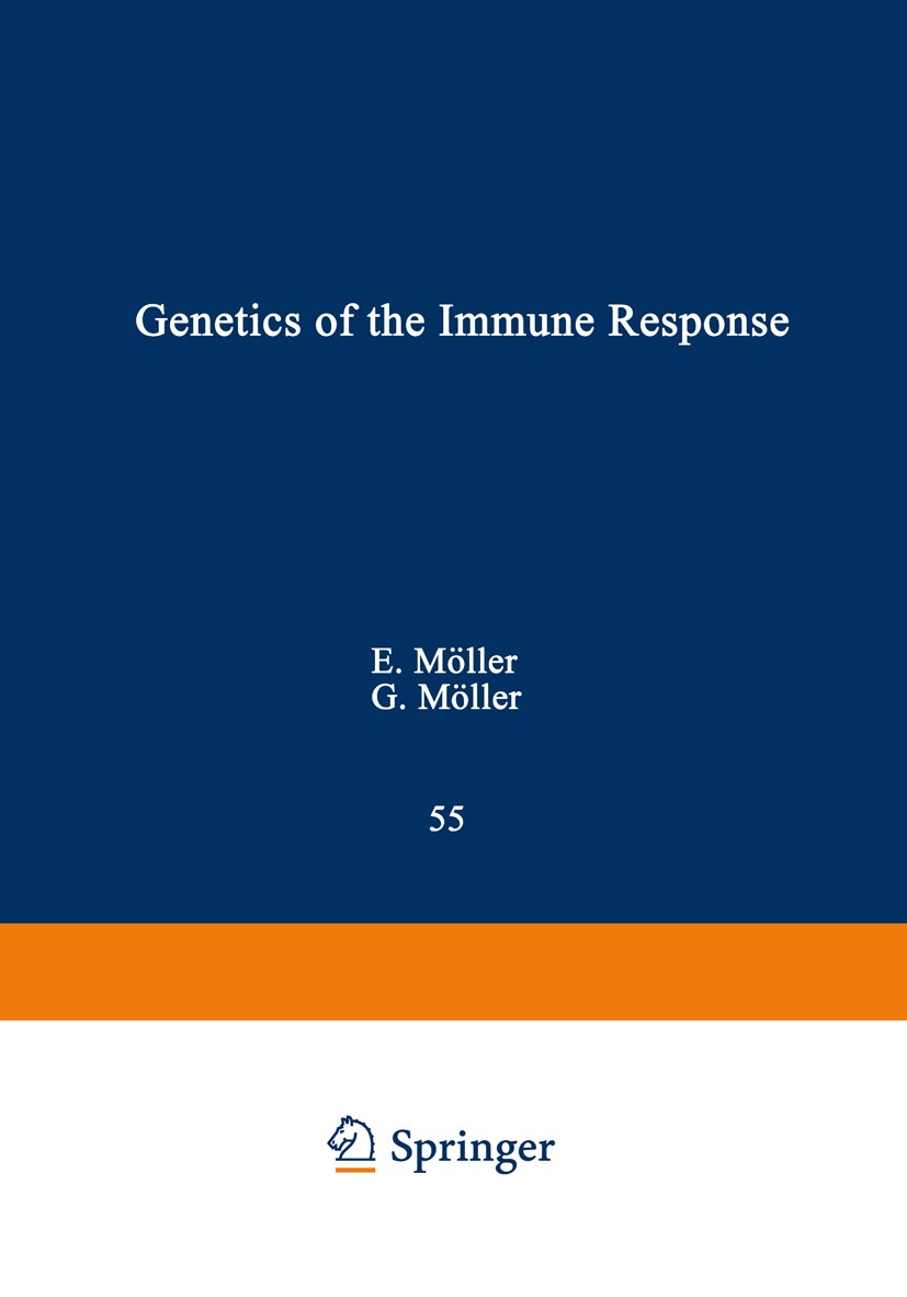 Titlebook: Genetics of the Immune Response; Erna Möller,Göran Möller Book 1983 Plenum Press, New York 1983 T cell.antibody.antigen.genetics.growth fa Titlebook: Genetics of the Immune Response; Erna Möller,Göran Möller Book 1983 Plenum Press, New York 1983 T cell.antibody.antigen.genetics.growth fa