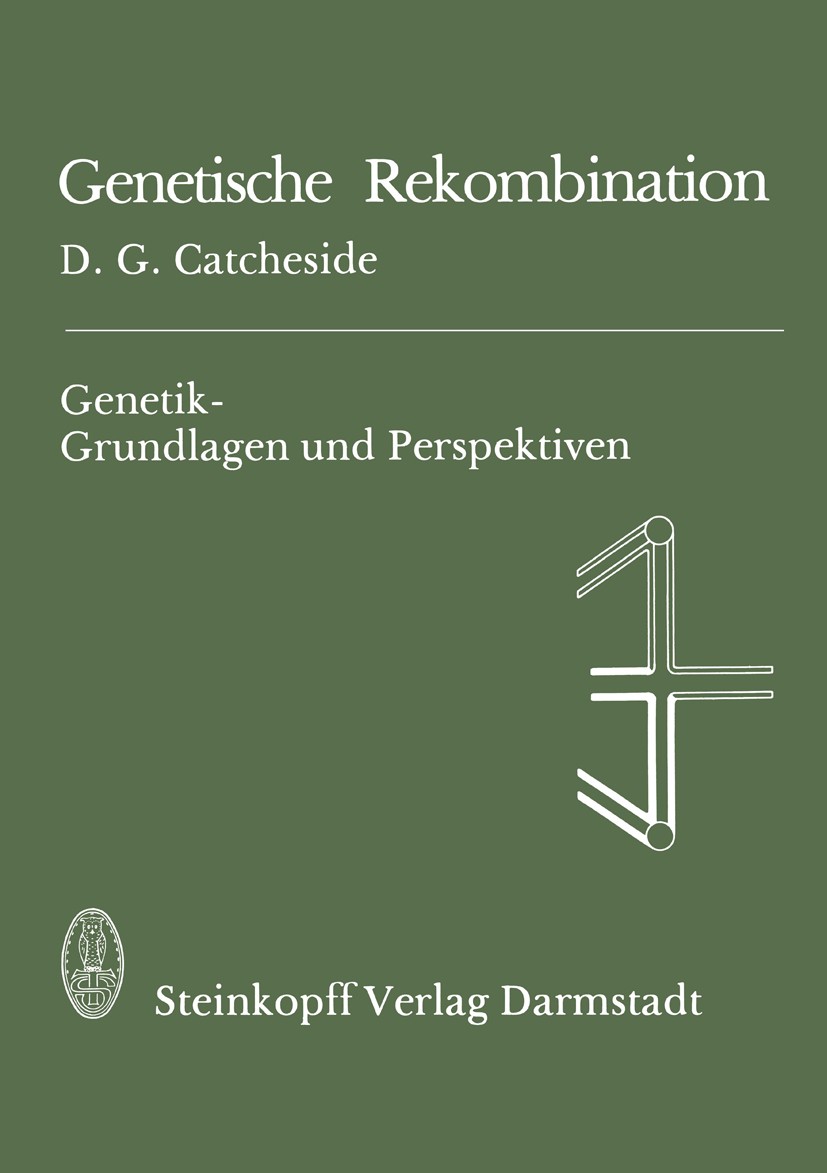 Titlebook: Genetische Rekombination; D. G. Catcheside Textbook 1977 D. G. Catcheside 1977 Bakterien.Bakteriophagen.Biochemie.Chromosom.Drosophila.Euk Titlebook: Genetische Rekombination; D. G. Catcheside Textbook 1977 D. G. Catcheside 1977 Bakterien.Bakteriophagen.Biochemie.Chromosom.Drosophila.Euk